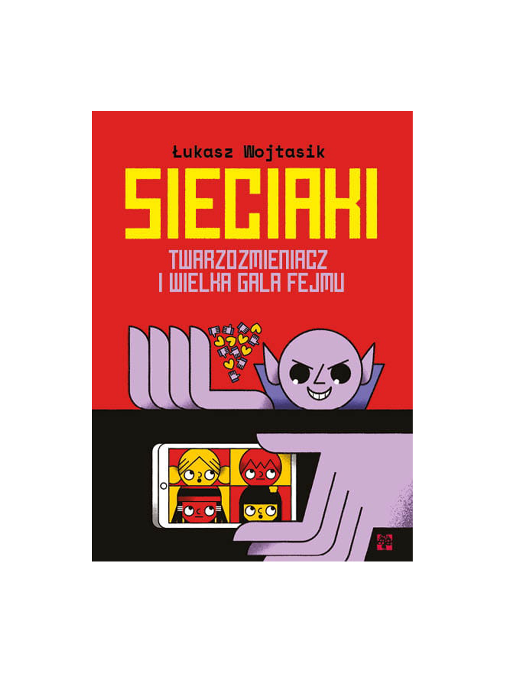 Sieciaki. Twarzozmieniacz i wielka gala fejmu Wydawnictwo Muchomor BÉBÉ Concept