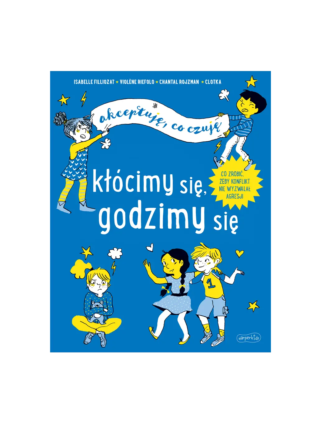 Kłócimy się, godzimy się Wydawnictwo Harper BÉBÉ Concept