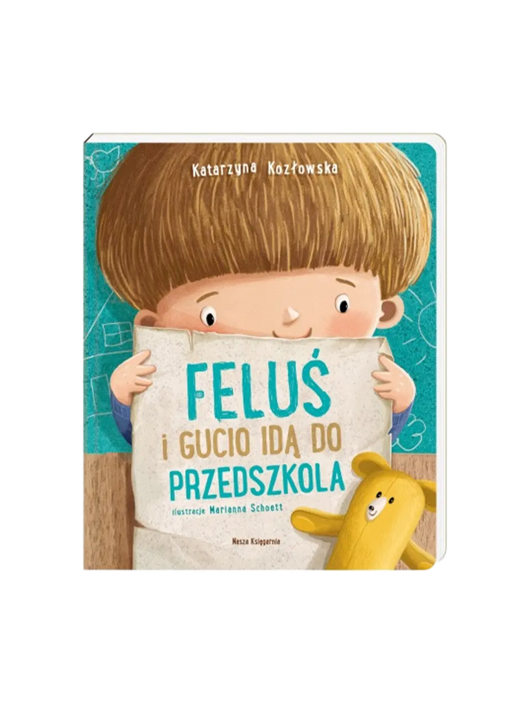 Feluś i Gucio idą do przedszkola Wydawnictwo Nasza Ksiegarnia BÉBÉ Concept