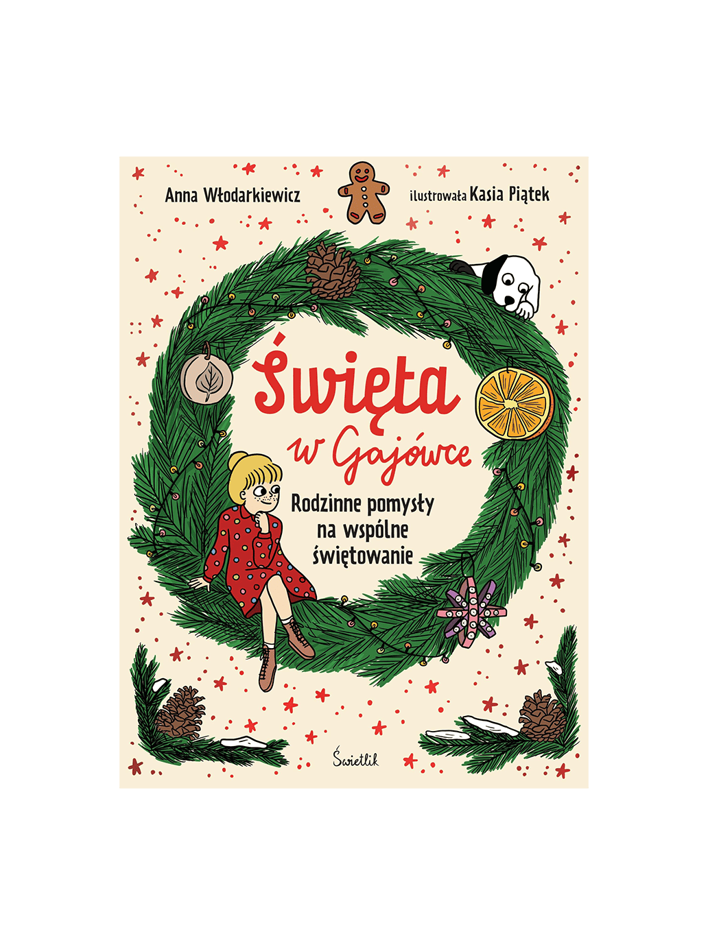 Święta w Gajówce. Rodzinne pomysły na wspólne świętowanie Wydawnictwo Świetlik BÉBÉ Concept