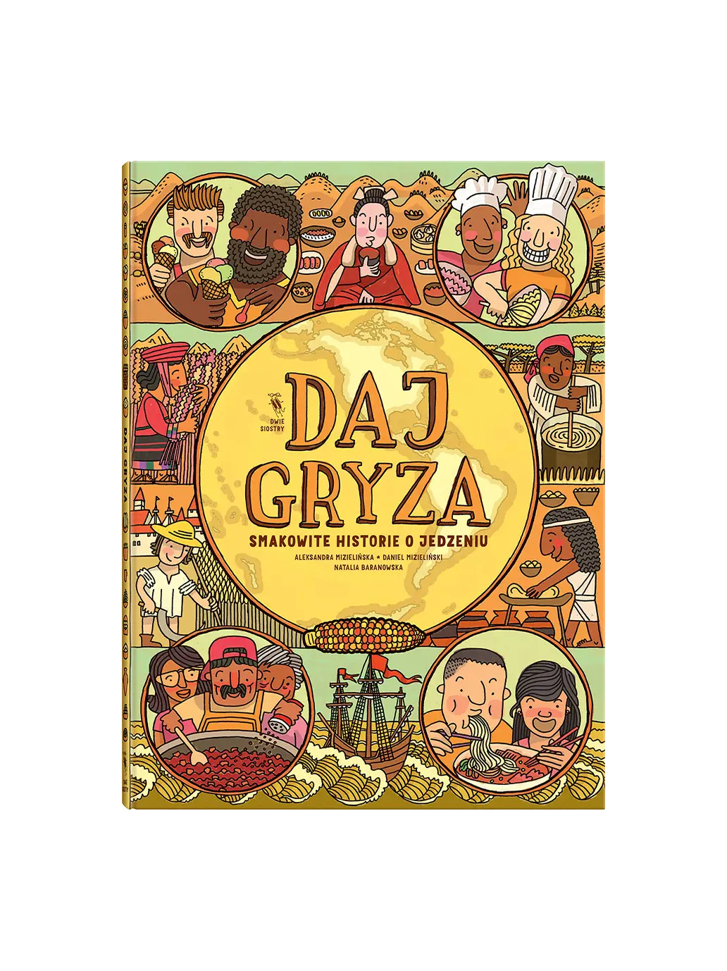 Daj gryza - Smakowite historie o jedzeniu Wydawnictwo Dwie Siostry BÉBÉ Concept