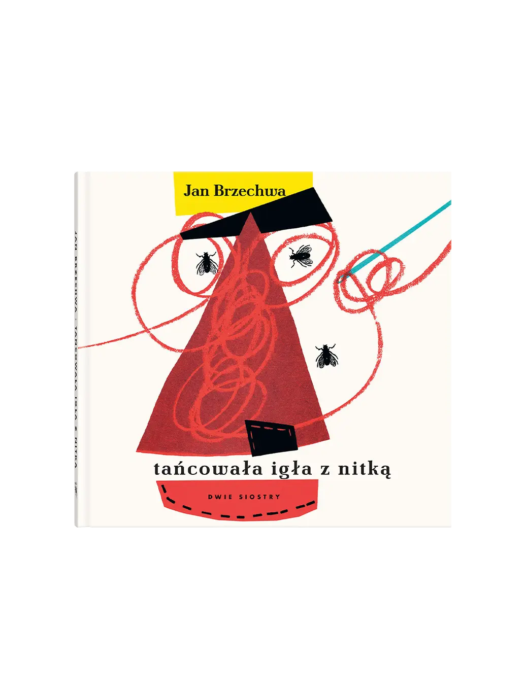 Tańcowała igła z nitką Wydawnictwo Dwie Siostry BÉBÉ Concept