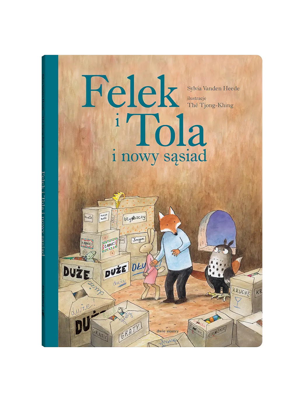 Felek i Tola i nowy sąsiad Wydawnictwo Dwie Siostry BÉBÉ Concept