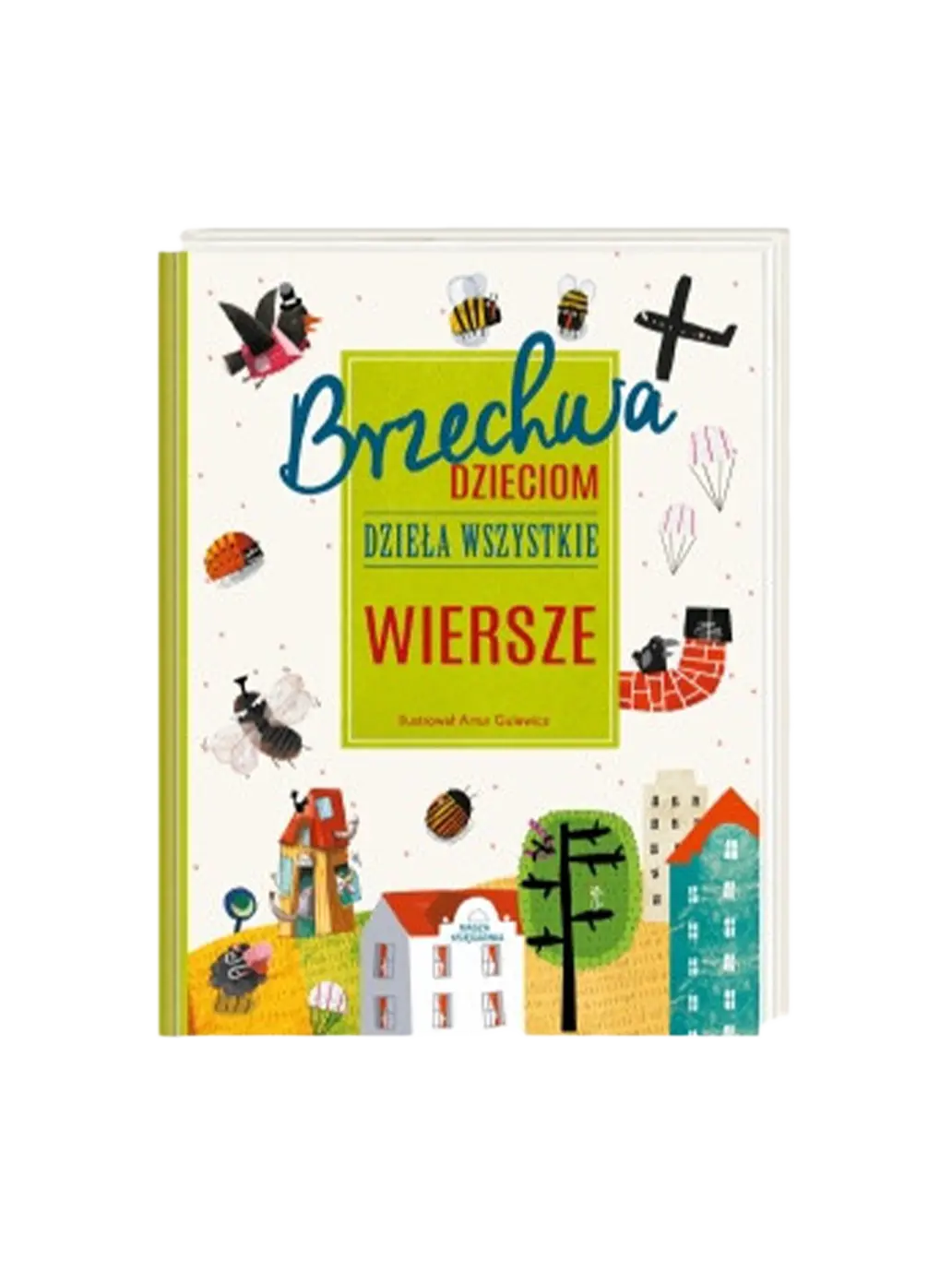 Brzechwa dzieciom. Dzieła wszystkie. Wiersze Wydawnictwo Nasza Ksiegarnia BÉBÉ Concept