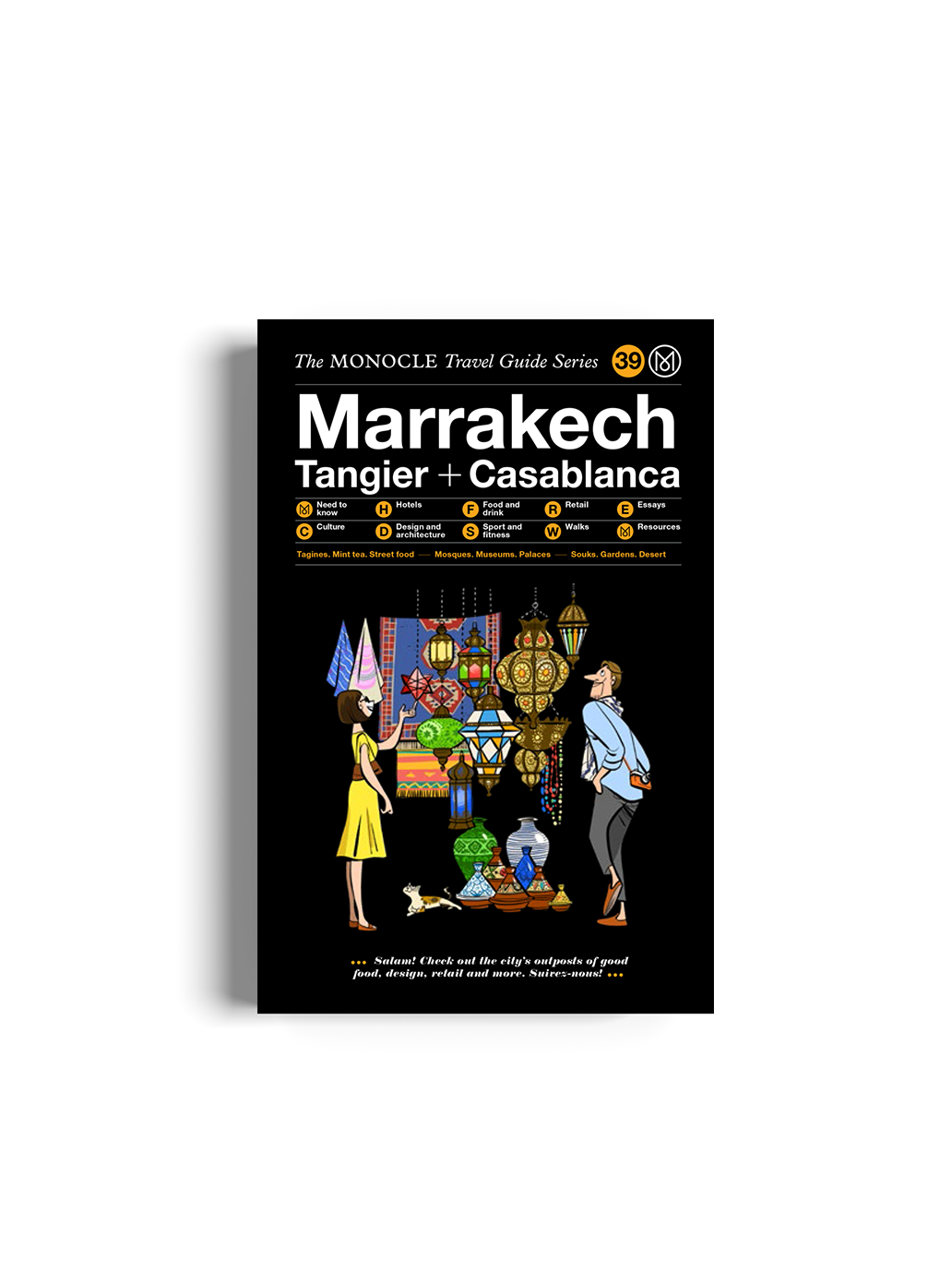 MARRAKECH, TANGIER + CASABLANCA. THE MONOCLE TRAVEL GUIDE SERIES