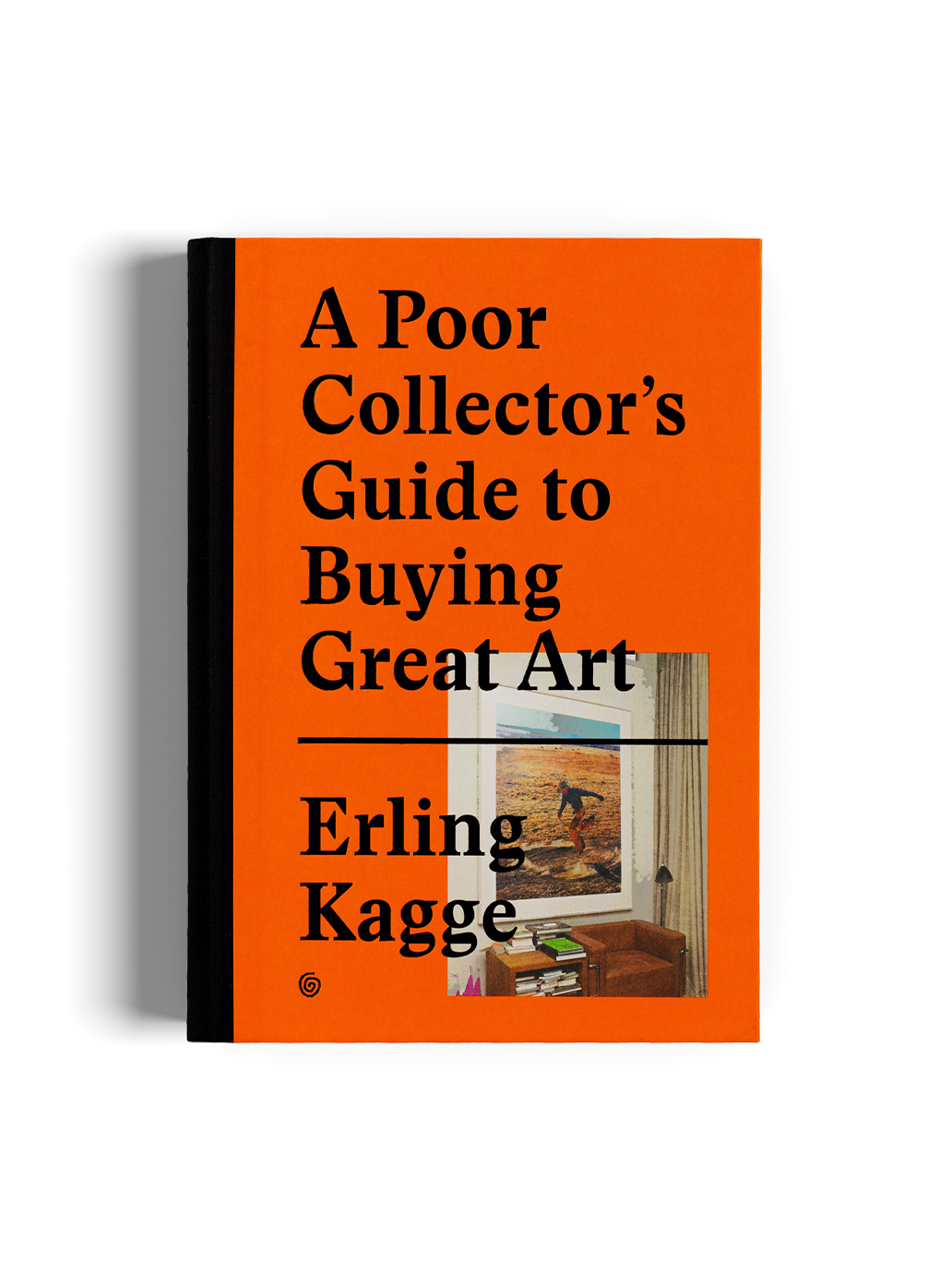 A POOR COLLECTOR'S GUIDE TO BUYING GREAT ART