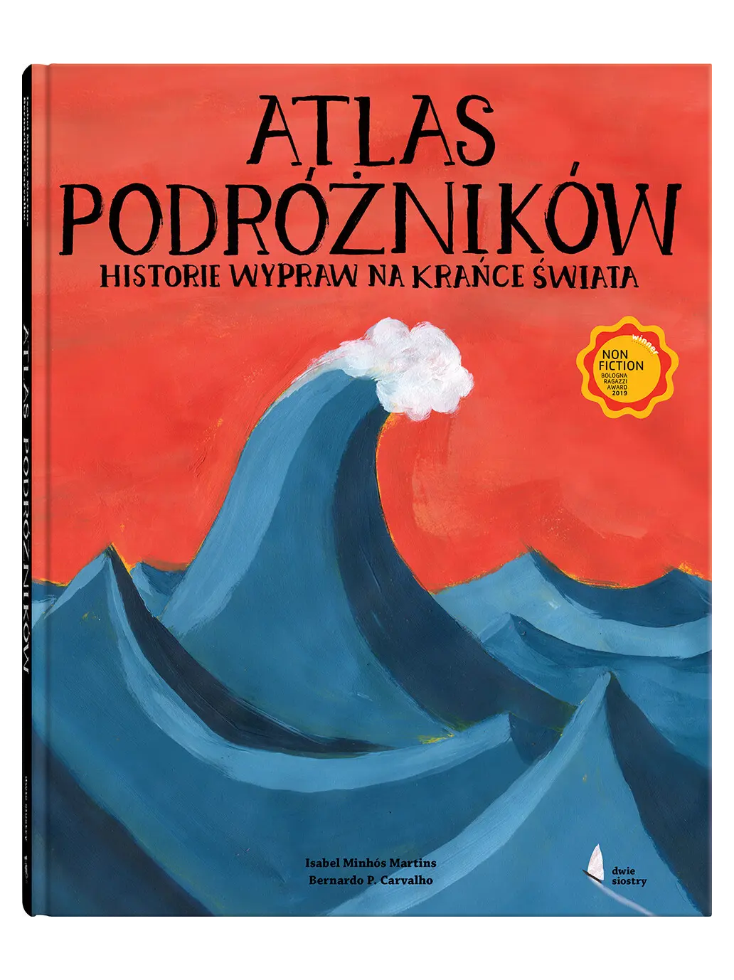Atlas podróżników - Historie wypraw na krańce świata Wydawnictwo Dwie Siostry BÉBÉ Concept