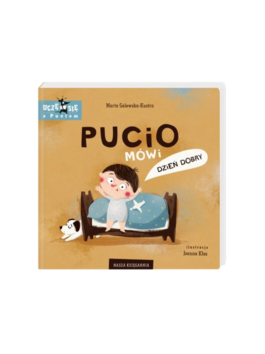 Pucio mówi dzień dobry Wydawnictwo Nasza Ksiegarnia BÉBÉ Concept