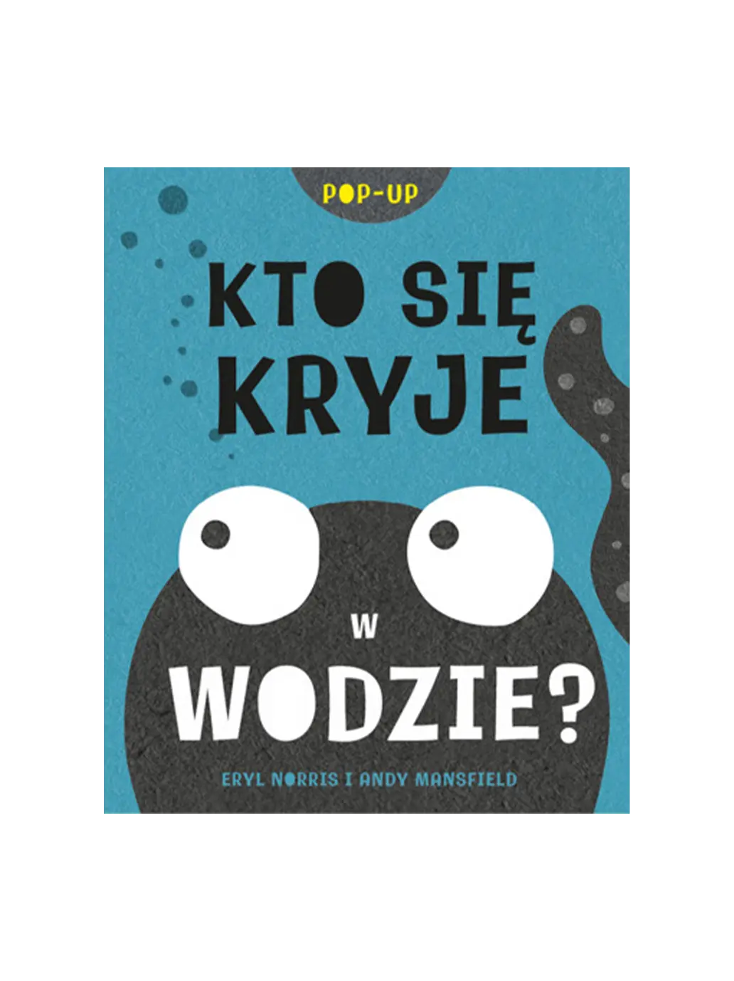 Kto się kryje w wodzie? Wydawnictwo Mamania BÉBÉ Concept