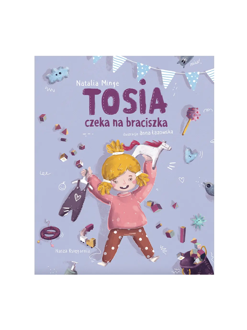 Tosia czeka na braciszka Wydawnictwo Nasza Ksiegarnia BÉBÉ Concept