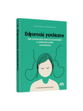Odporność psychiczna. Jak wzmacniać dzieci i nastolatki w radzeniu sobie z przemocą Wydawnictwo Natuli BÉBÉ Concept