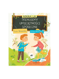 Szkoła i ja. Trenujemy umiejętności społeczne