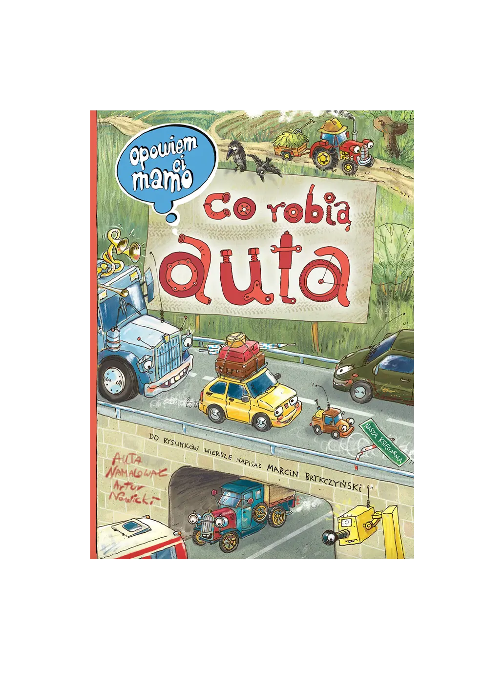 Opowiem ci, mamo, co robią auta Wydawnictwo Nasza Ksiegarnia BÉBÉ Concept