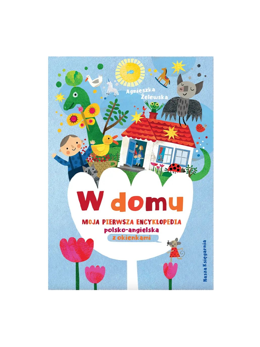 Moja pierwsza encyklopedia polsko-angielska z okienkami Wydawnictwo Nasza Ksiegarnia BÉBÉ Concept