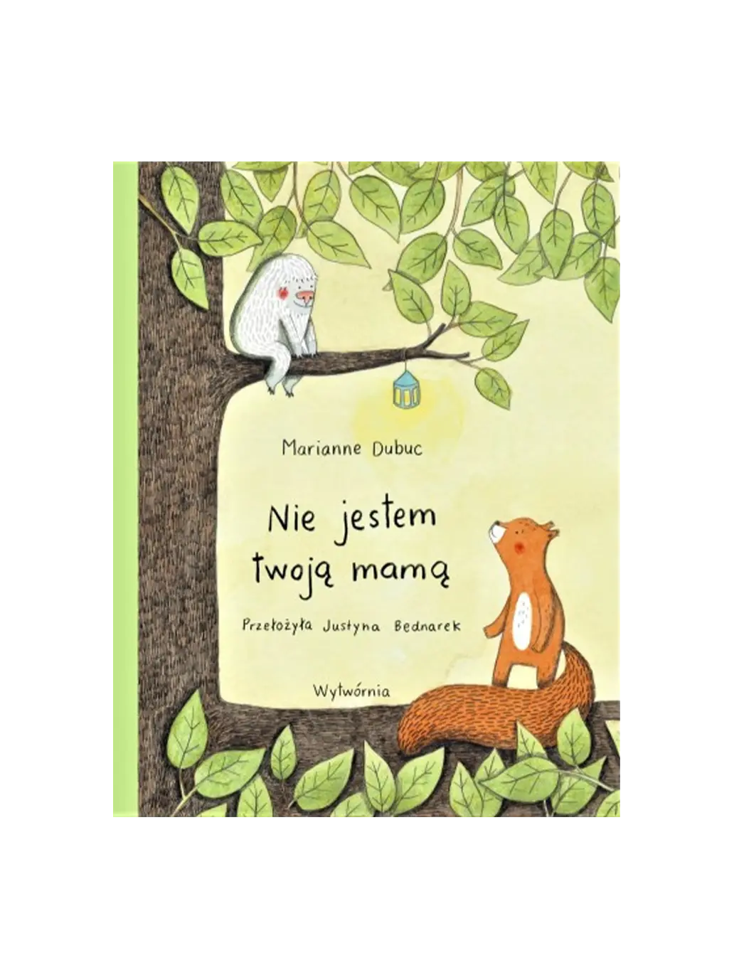 Nie jestem twoją mamą Wydawnictwo Wytwórnia BÉBÉ Concept