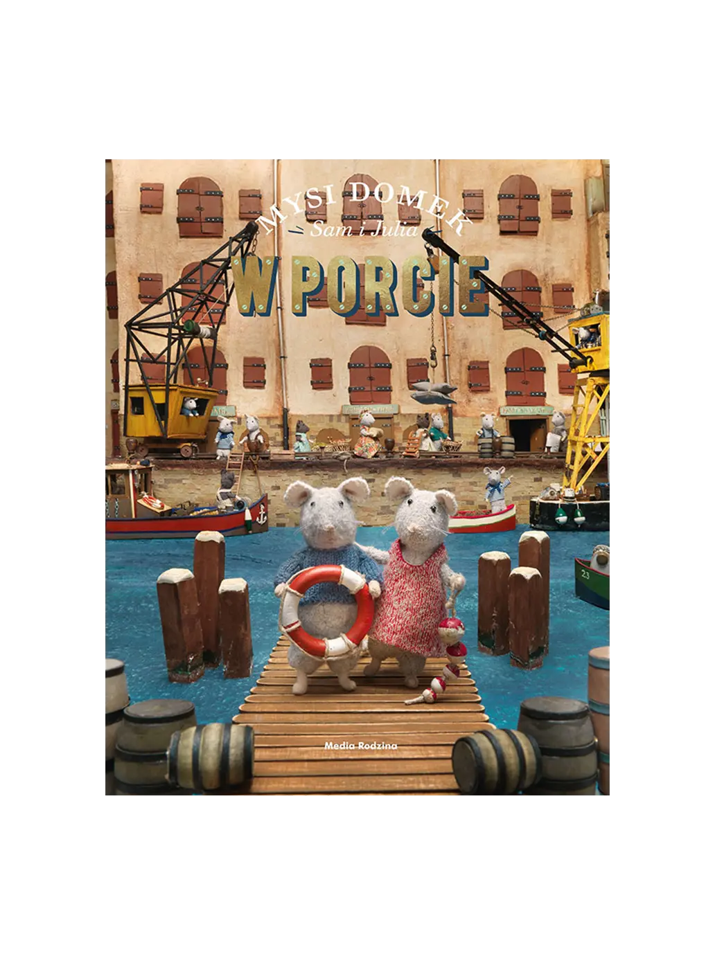 Mysi Domek. W Porcie Wydawnictwo Media Rodzina BÉBÉ Concept