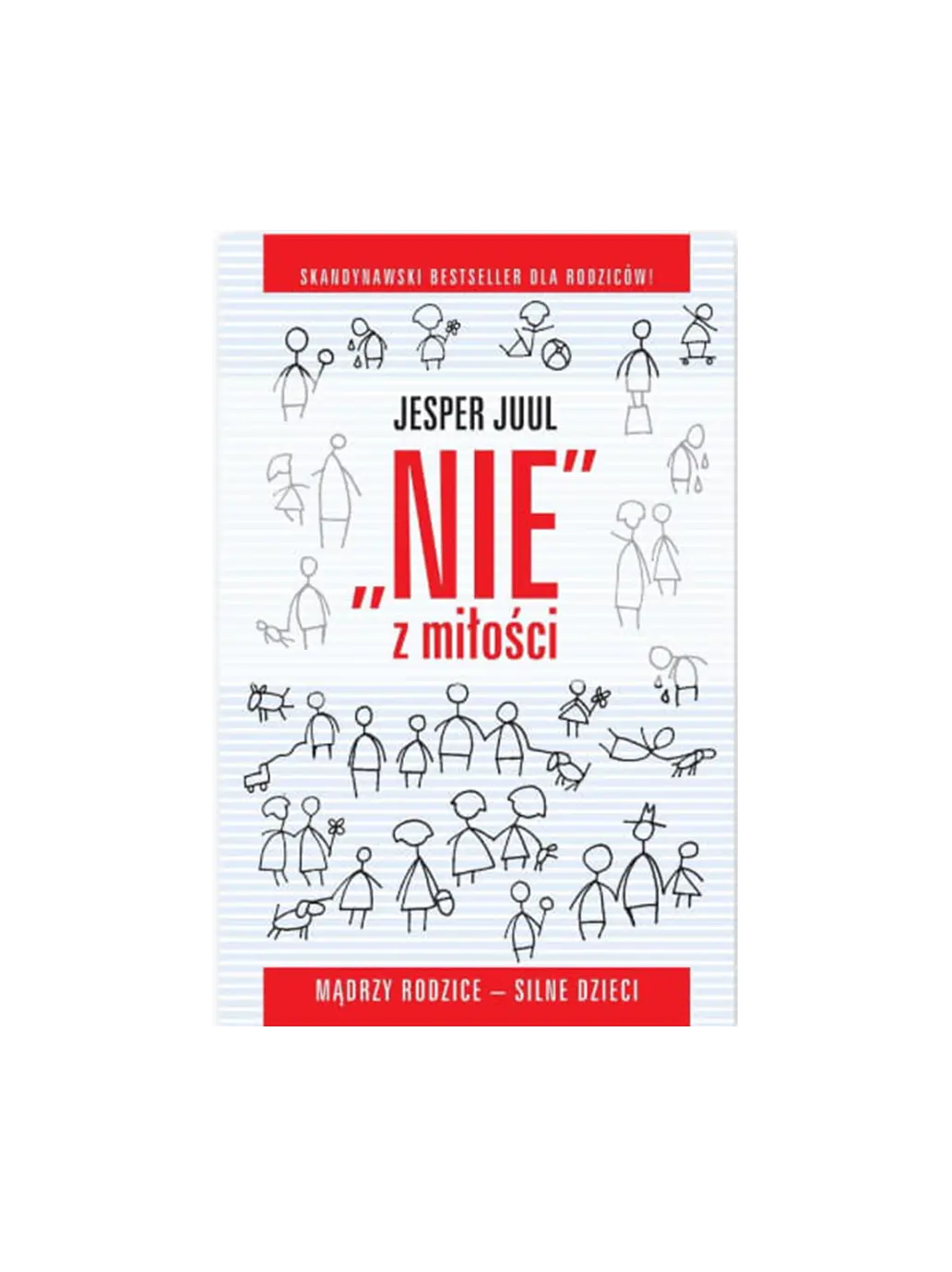 Nie z miłości - Jasper Juul Wydawnictwo Media Rodzina BÉBÉ Concept