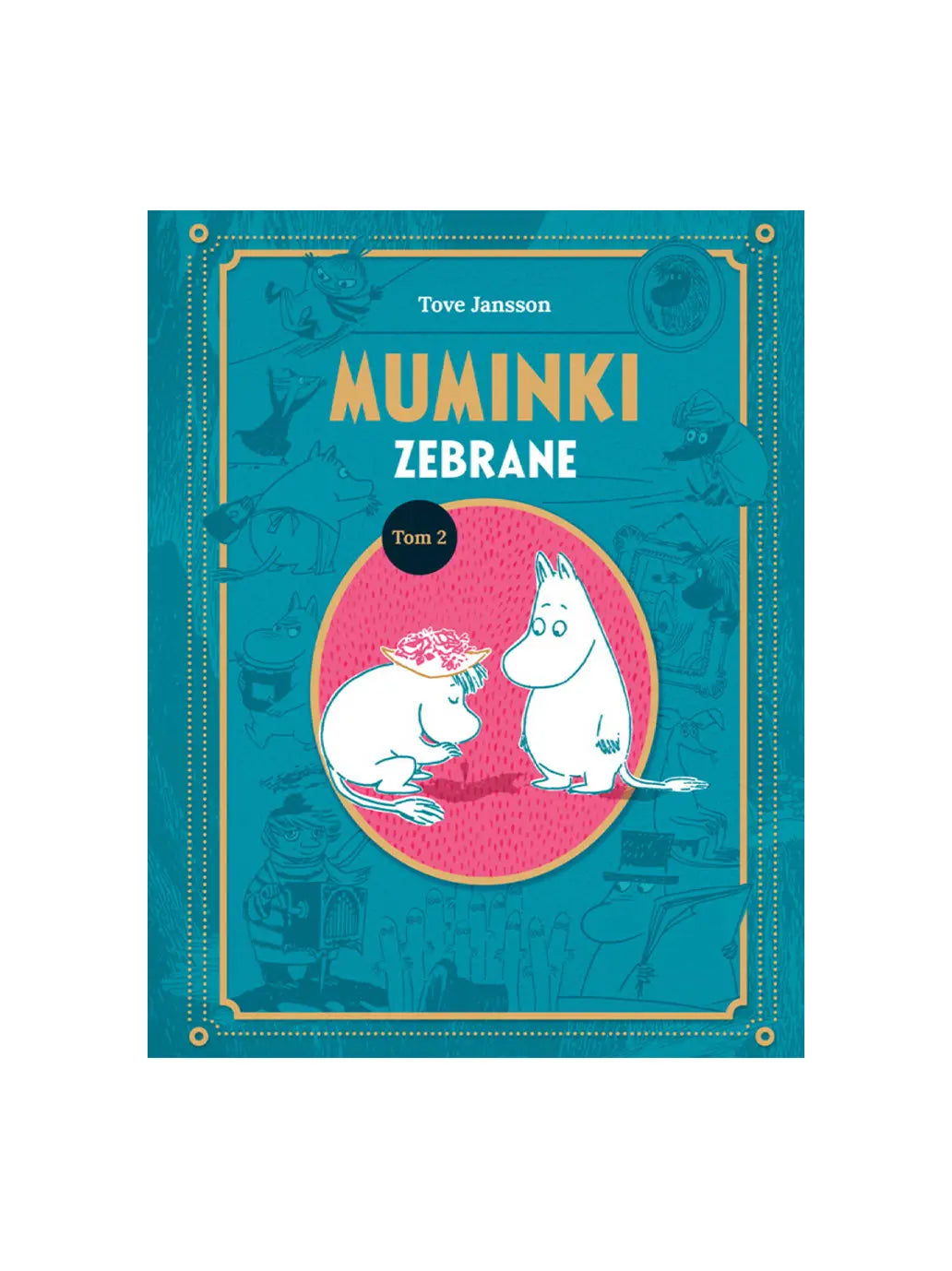 Muminki Tom II Wydawnictwo Nasza Ksiegarnia BÉBÉ Concept 