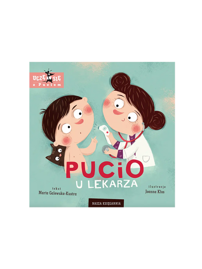 Pucio u lekarza Wydawnictwo Nasza Ksiegarnia BÉBÉ Concept