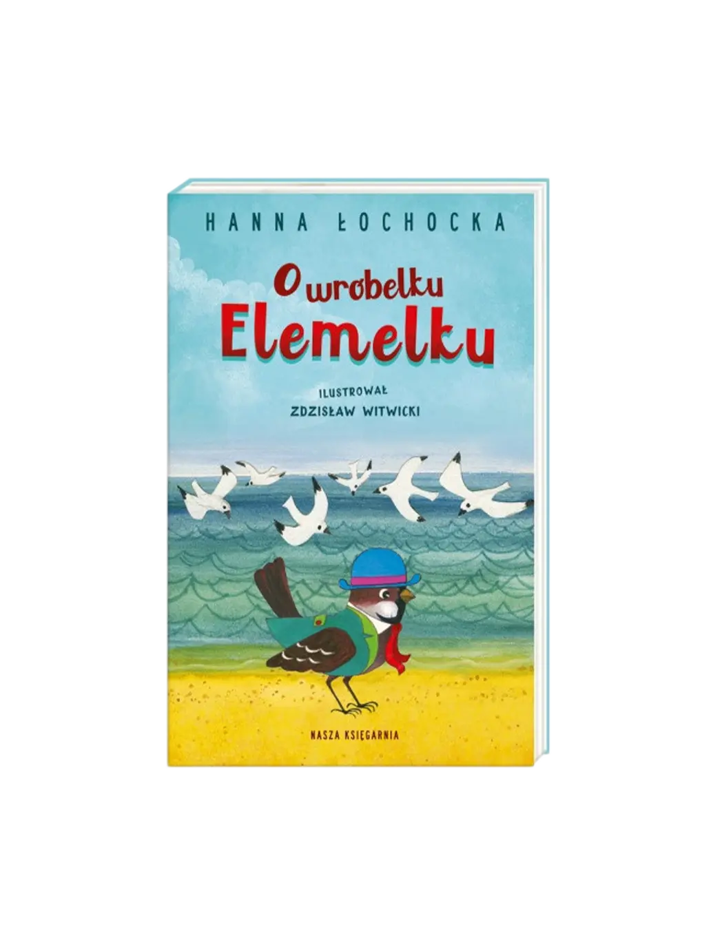O Wróbelku Elemelku Wydawnictwo Nasza Ksiegarnia BÉBÉ Concept