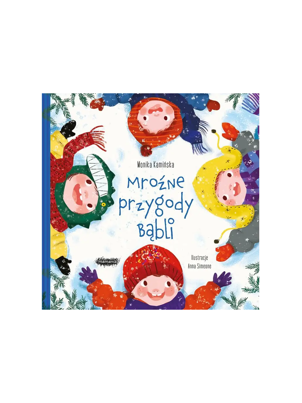 Mroźne przygody Bąbli Wydawnictwo Mamania BÉBÉ Concept