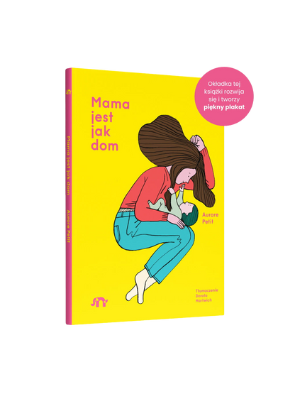 Mama jest jak dom Wydawnictwo Natuli BÉBÉ Concept 