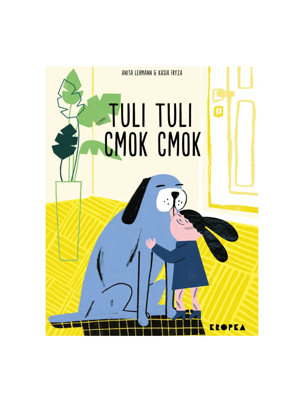 Tuli tuli cmok cmok Wydawnictwo Kropka BÉBÉ Concept