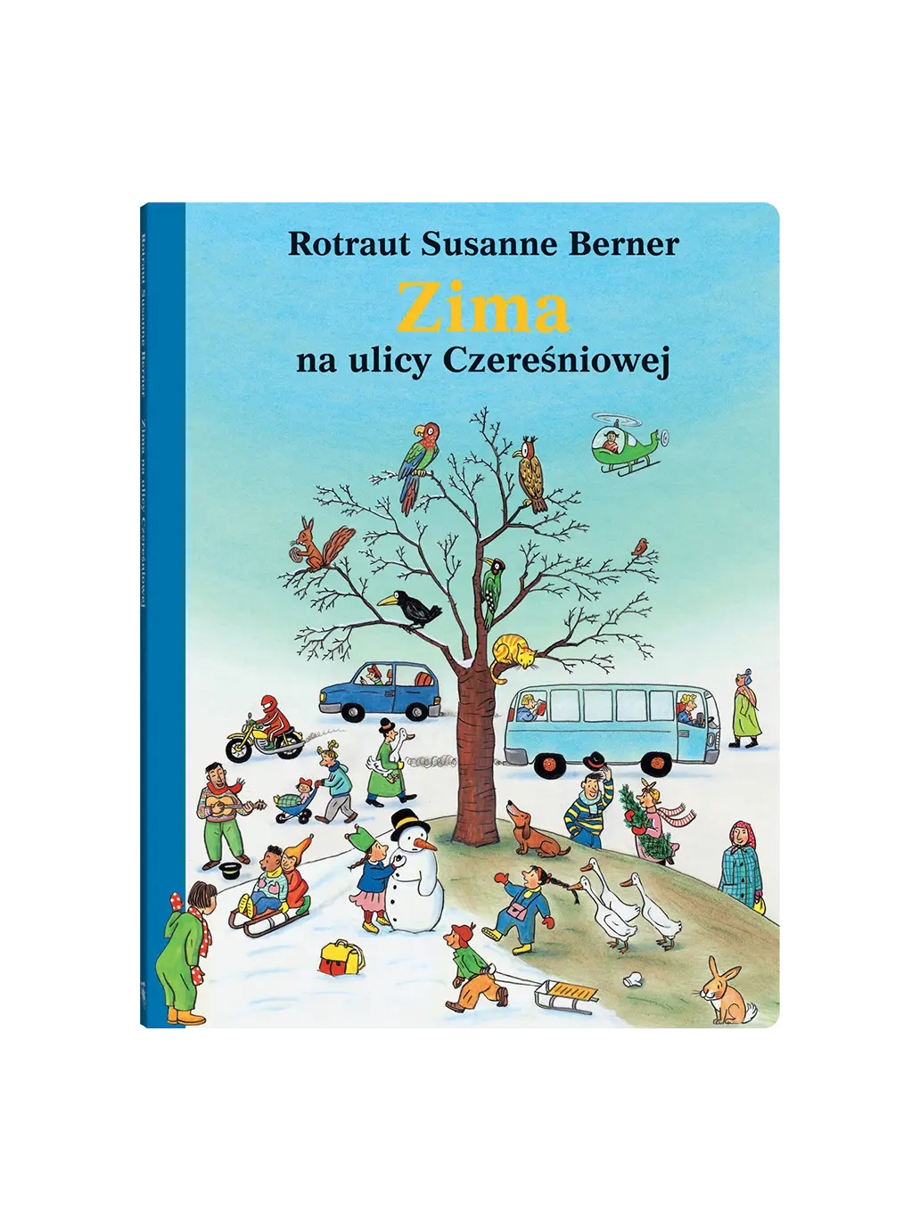 Zima na ulicy Czereśniowej Wydawnictwo Dwie Siostry BÉBÉ Concept