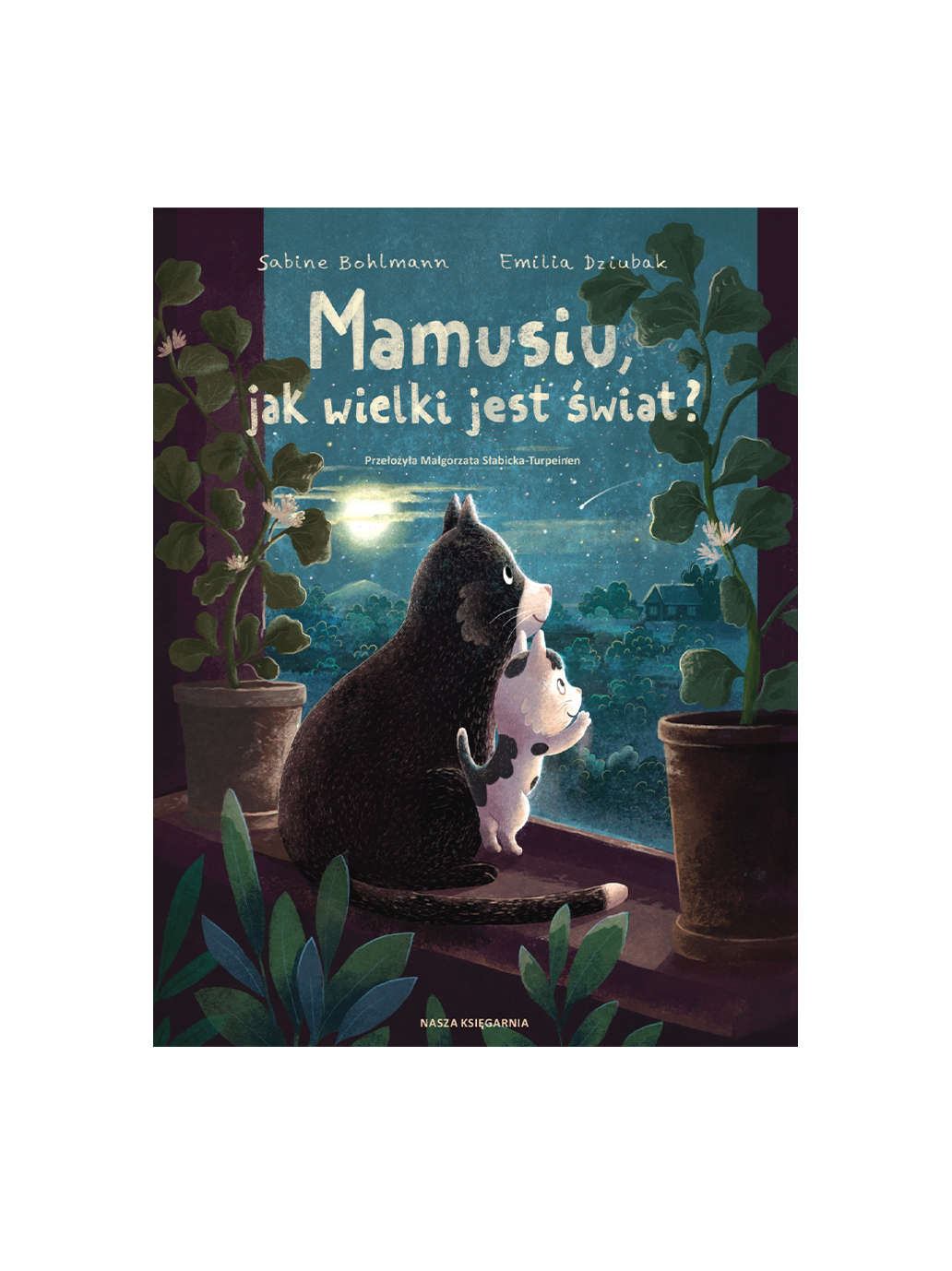 Mamusiu, jak wielki jest świat? Wydawnictwo Nasza Ksiegarnia BÉBÉ Concept