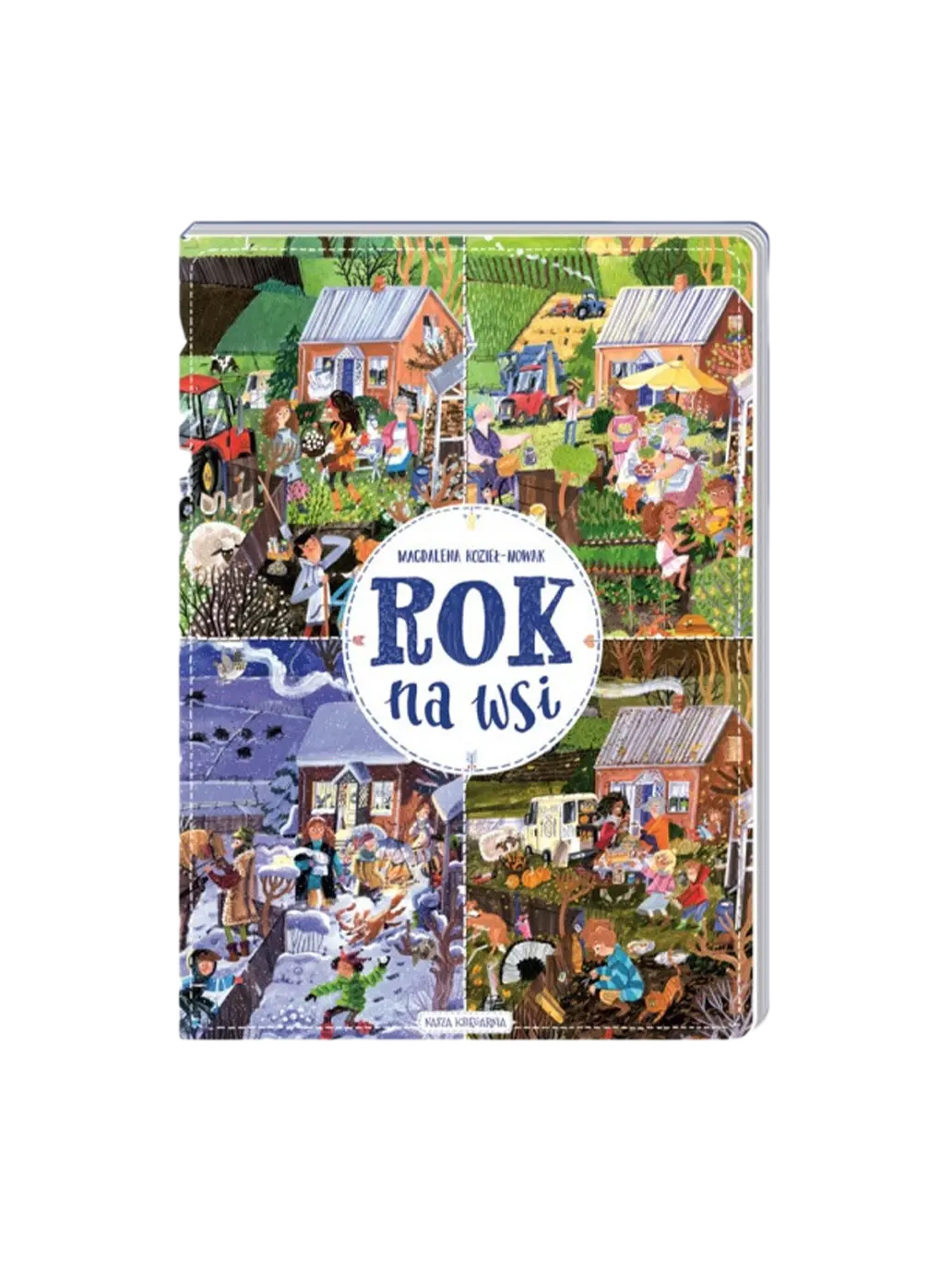 Rok na wsi Wydawnictwo Nasza Ksiegarnia BÉBÉ Concept