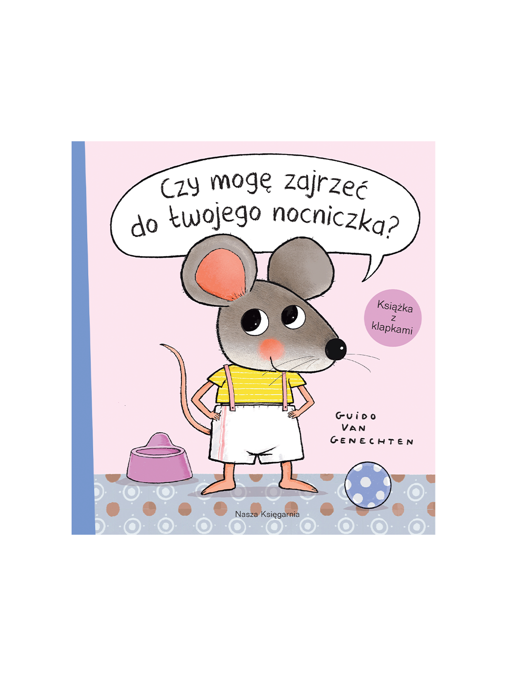 Czy mogę zajrzeć do twojego nocniczka? Wydawnictwo Nasza Ksiegarnia BÉBÉ Concept 