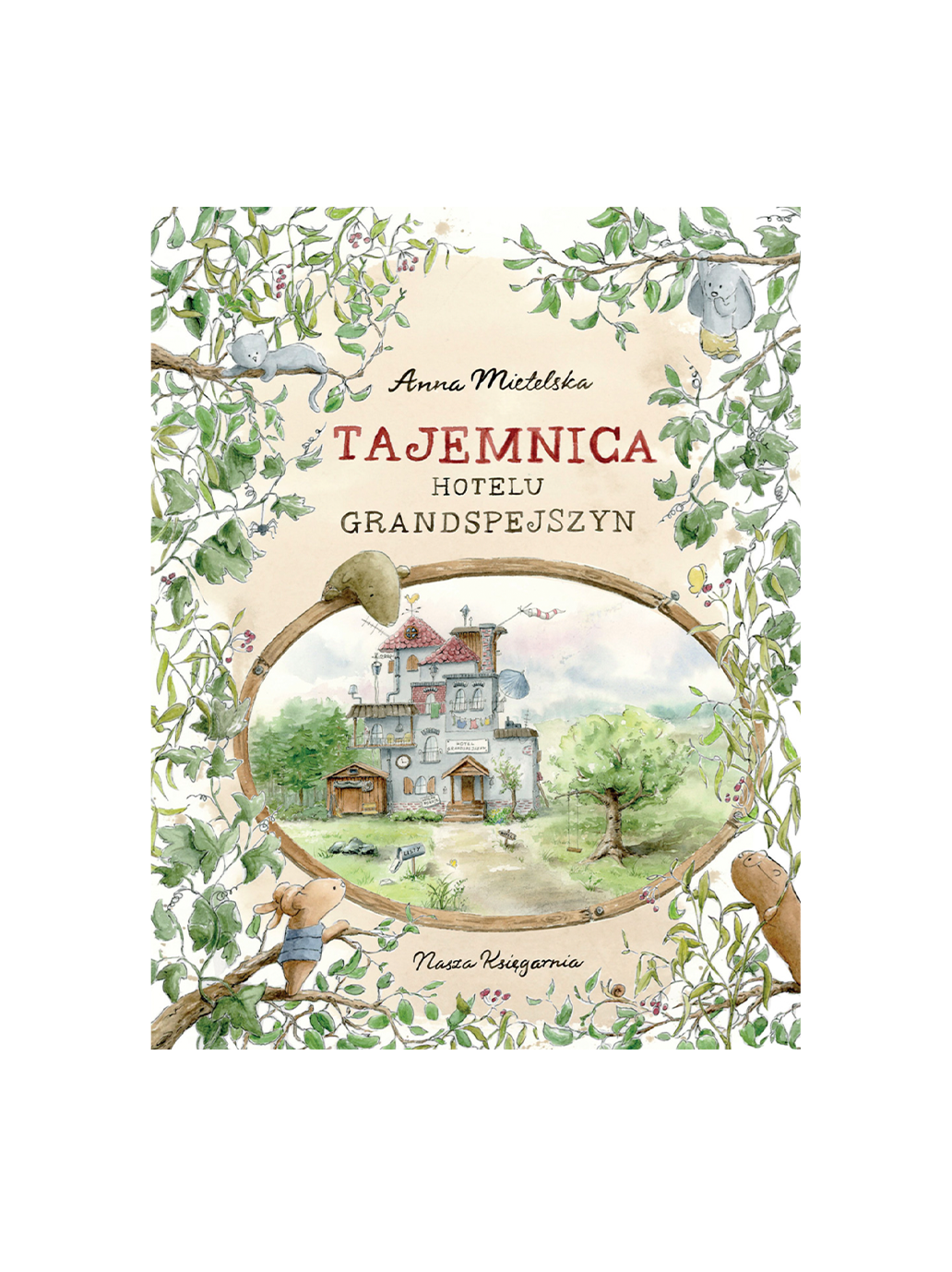 Tajemnica hotelu Grandspejszyn Wydawnictwo Nasza Ksiegarnia BÉBÉ Concept