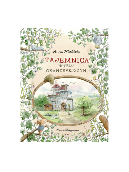 Tajemnica hotelu Grandspejszyn Wydawnictwo Nasza Ksiegarnia BÉBÉ Concept