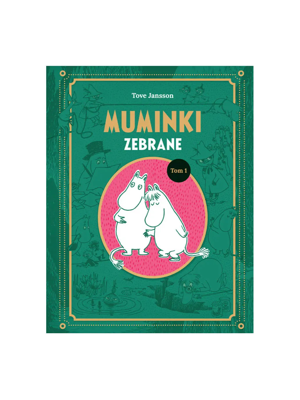 Muminki Tom I Wydawnictwo Nasza Ksiegarnia BÉBÉ Concept 