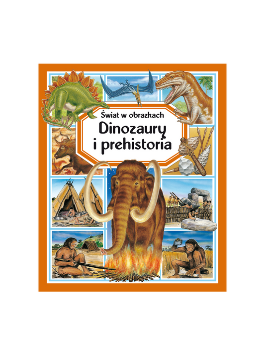 Svět v obrazech. Dinosauři a prehistorie