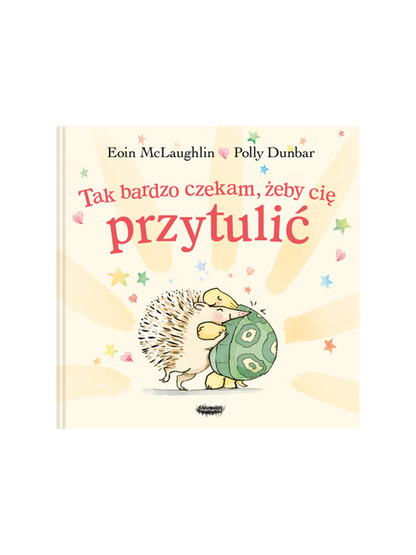 Tak bardzo czekam, żeby cię przytulić? Wydawnictwo Mamania BÉBÉ Concept