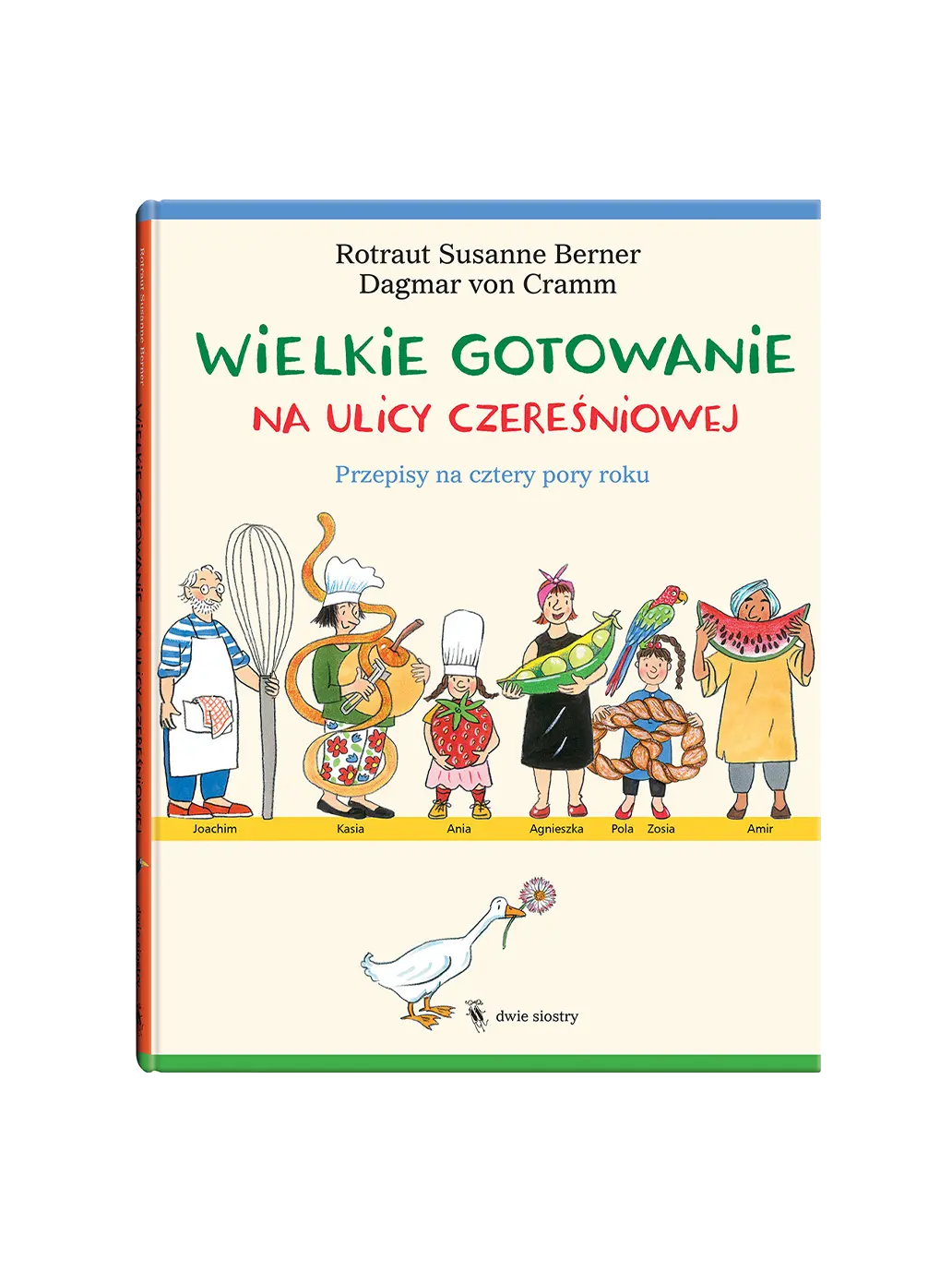 Wielkie gotowanie na ulicy Czereśniowej Wydawnictwo Dwie Siostry BÉBÉ Concept