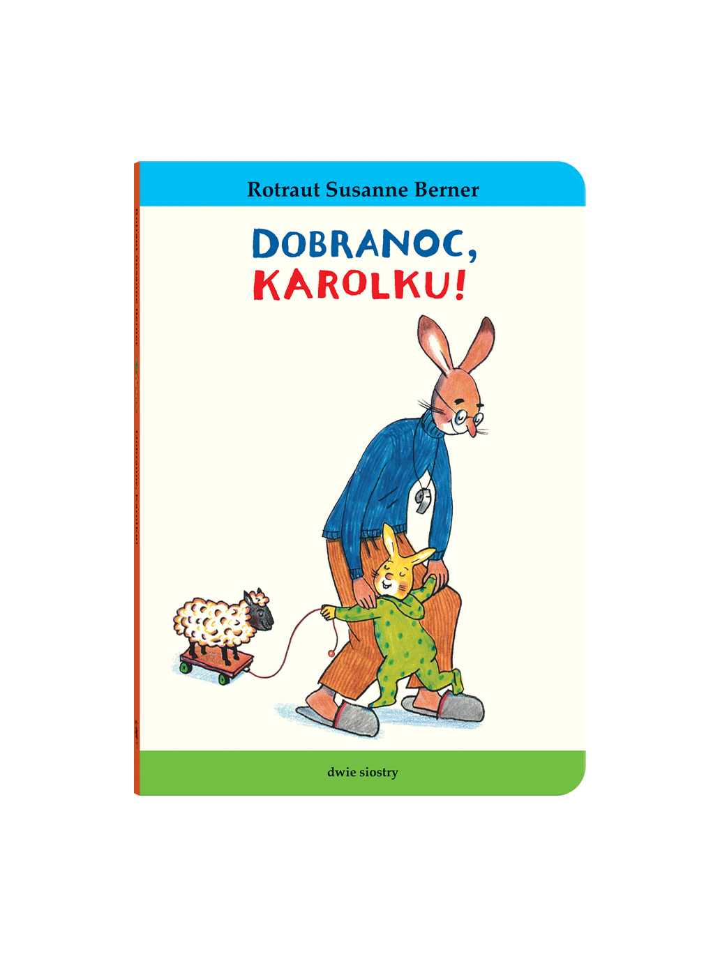 Dobranoc, Karolku! Wydawnictwo Dwie Siostry BÉBÉ Concept