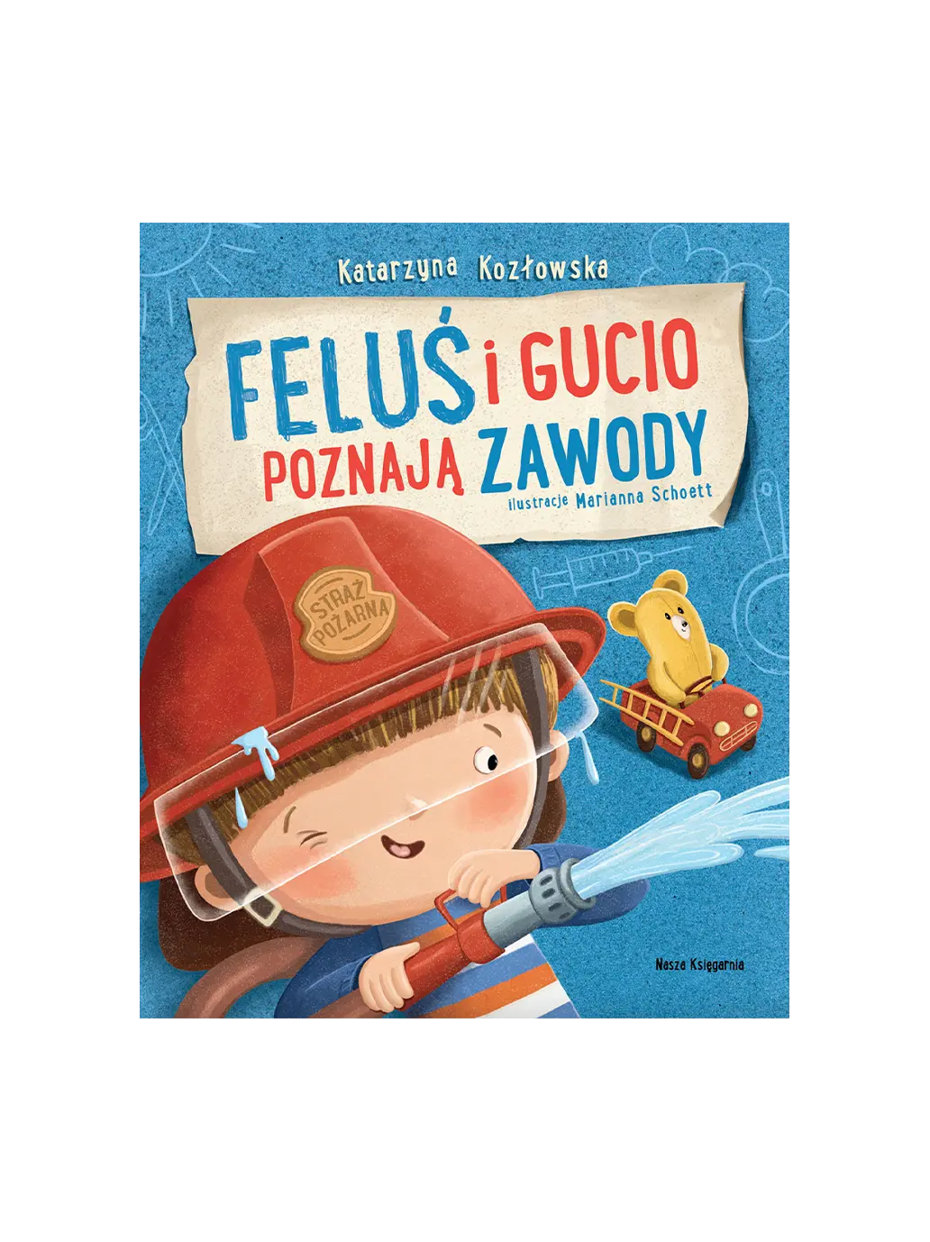Feluś i Gucio poznają zawody Wydawnictwo Nasza Ksiegarnia BÉBÉ Concept