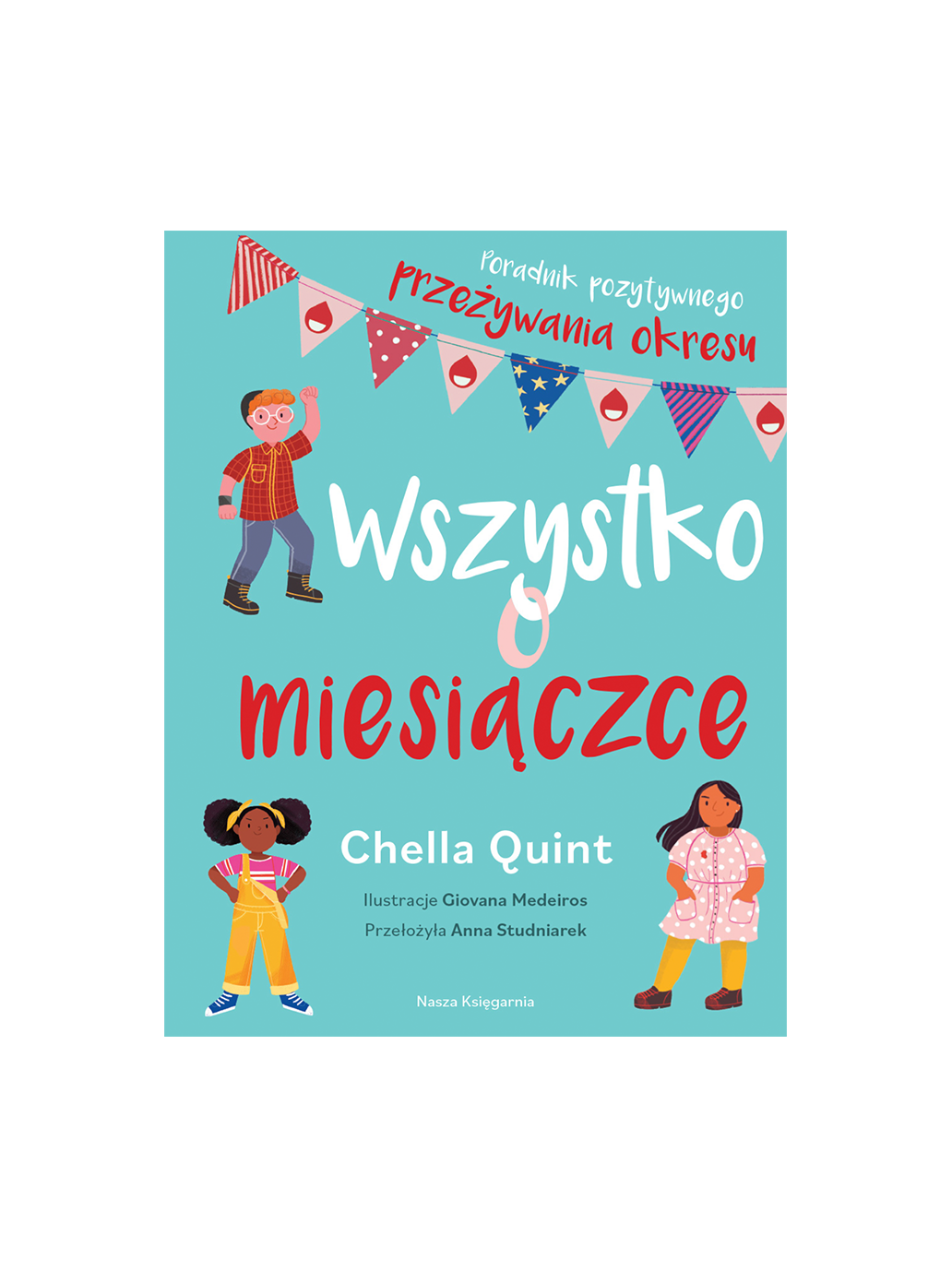 Wszystko o miesiączce Wydawnictwo Nasza Ksiegarnia BÉBÉ Concept