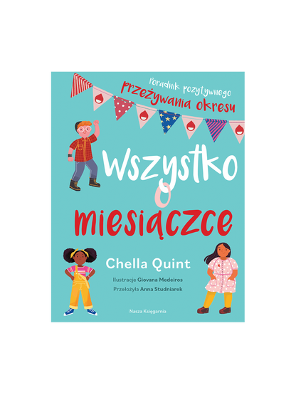 Wszystko o miesiączce Wydawnictwo Nasza Ksiegarnia BÉBÉ Concept