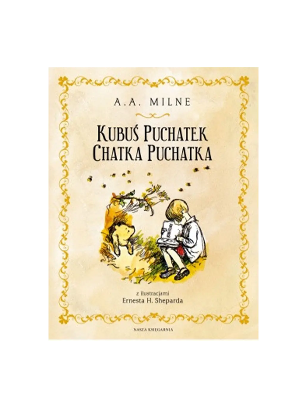 Kubuś Puchatek. Chatka Puchatka Wydawnictwo Nasza Ksiegarnia BÉBÉ Concept