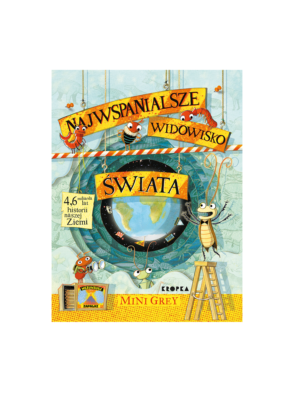 Najwspanialsze widowisko świata Wydawnictwo Kropka BÉBÉ Concept