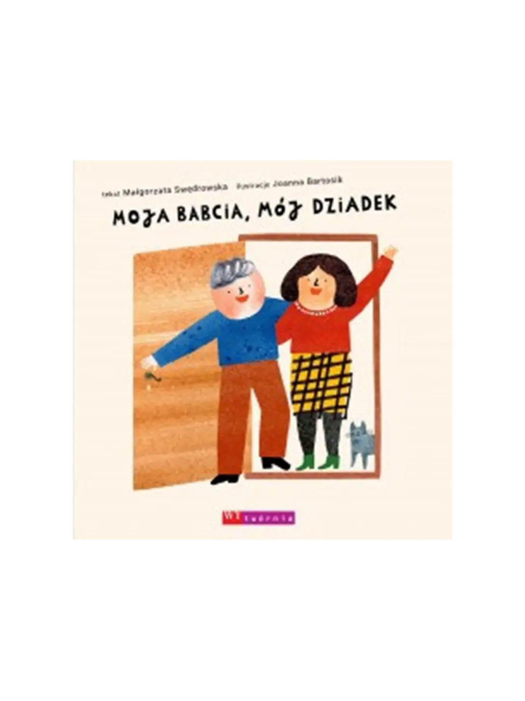 MOJA BABCIA, MÓJ DZIADEK Wydawnictwo Wytwórnia BÉBÉ Concept