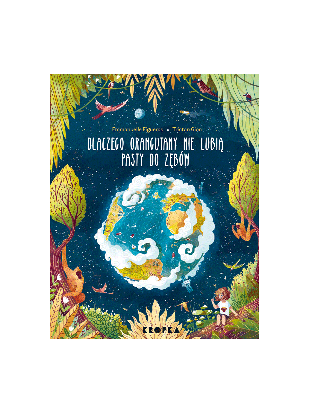 Dlaczego orangutany nie lubią pasty do zębów? Wydawnictwo Kropka BÉBÉ Concept