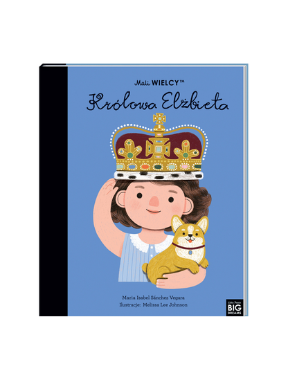 Mali wielcy. Królowa Elżbieta Wydawnictwo Smart Books BÉBÉ Concept