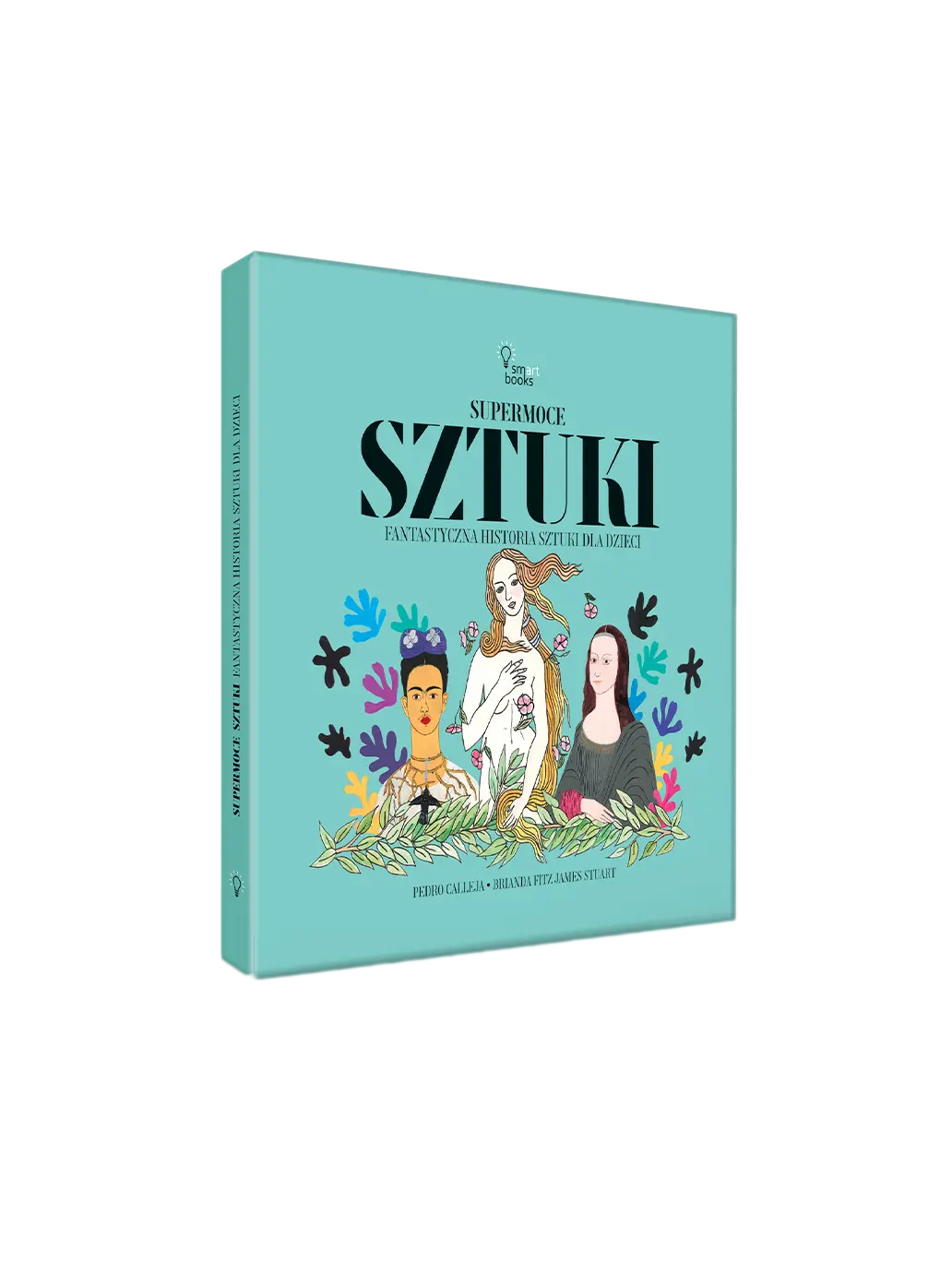 Supermoce Sztuki. Fantastyczna historia sztuki dla dzieci Wydawnictwo Smart Books BÉBÉ Concept
