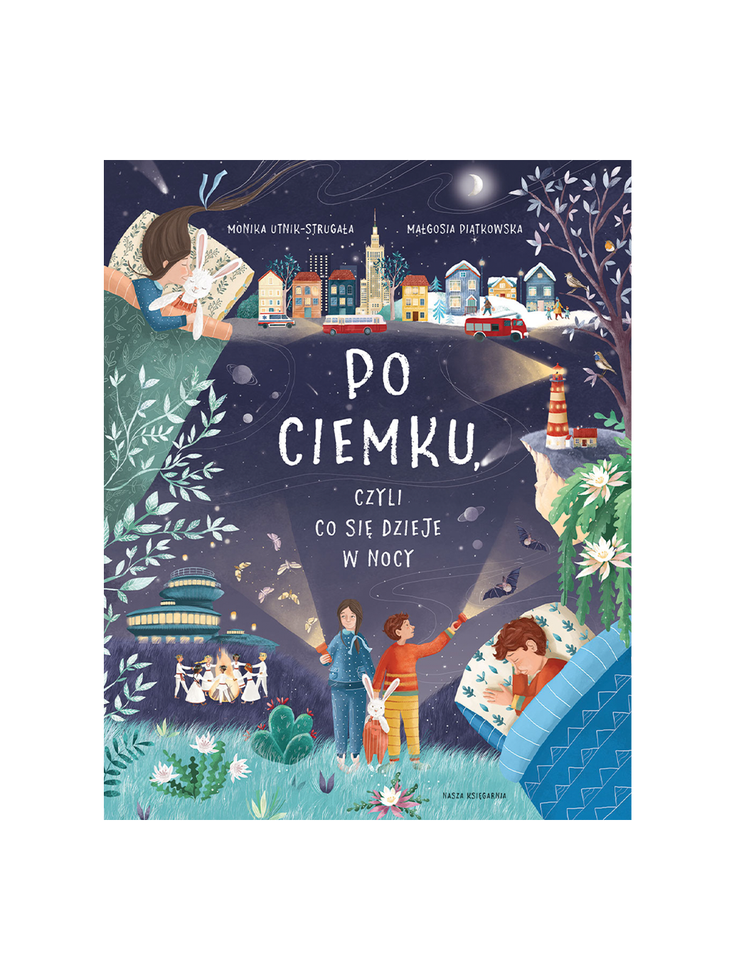 Po ciemku, czyli co się dzieje w nocy Wydawnictwo Nasza Ksiegarnia BÉBÉ Concept 