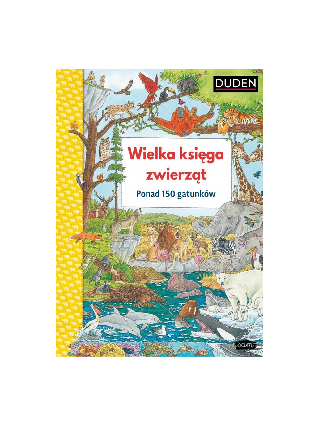 Wielka księga zwierząt Wydawnictwo SAM BÉBÉ Concept