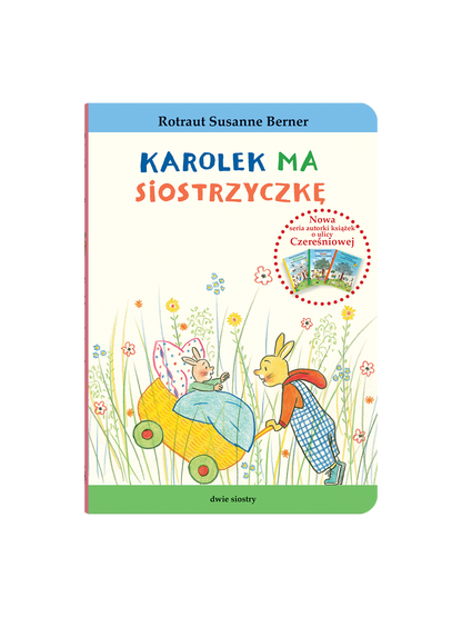 Karolek ma siostrzyczkę Wydawnictwo Dwie Siostry BÉBÉ Concept 